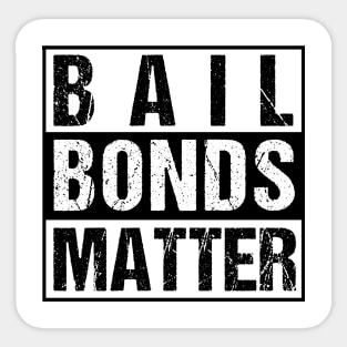 Bail Bondsman Shirt | Funny Bounty Hunter Shirt Sticker